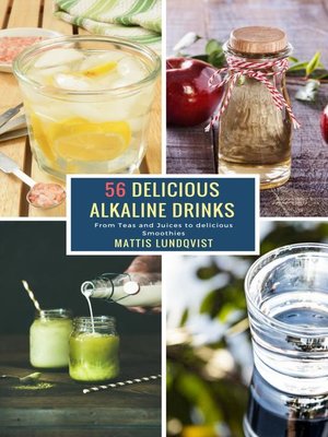 cover image of 56 Delicious Alkaline Drinks